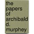 The Papers Of Archibald D. Murphey