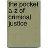 The Pocket A-Z of Criminal Justice by Bryan Gibson