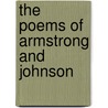 The Poems Of Armstrong And Johnson door John Armstrong