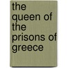 The Queen Of The Prisons Of Greece door Osman Lins