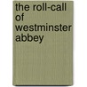 The Roll-Call Of Westminster Abbey door Mrs.A. Murray Smith