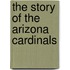 The Story of the Arizona Cardinals