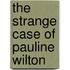 The Strange Case Of Pauline Wilton