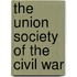 The Union Society Of The Civil War