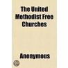 The United Methodist Free Churches by Books Group