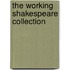 The Working Shakespeare Collection