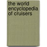 The World Encyclopedia of Cruisers door Bernard Ireland