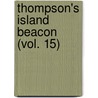 Thompson's Island Beacon (Vol. 15) by Boston. Farm And Thompson'S. Island