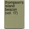 Thompson's Island Beacon (Vol. 17) door Boston. Farm And Thompson'S. Island