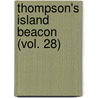 Thompson's Island Beacon (Vol. 28) by Boston. Farm And Thompson'S. Island