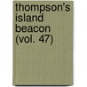 Thompson's Island Beacon (Vol. 47) door Boston. Farm And Thompson'S. Island