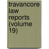 Travancore Law Reports (Volume 19) by General Books