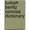 Turkish Berlitz Concise Dictionary door Berlitz