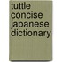 Tuttle Concise Japanese Dictionary