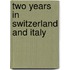 Two Years In Switzerland And Italy