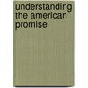 Understanding the American Promise door University Michael P. Johnson