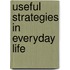 Useful Strategies In Everyday Life