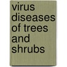 Virus Diseases Of Trees And Shrubs by J.I. Cooper