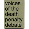 Voices Of The Death Penalty Debate by Russell G. Murphy