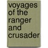 Voyages of the Ranger and Crusader