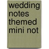 Wedding Notes Themed Mini Not door Small Ryland