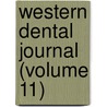 Western Dental Journal (Volume 11) door General Books