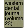 Western Dental Journal (Volume 23) door General Books