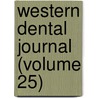 Western Dental Journal (Volume 25) door General Books