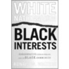 White Nationalism, Black Interests by Ronald W. Walters