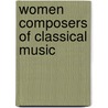 Women Composers Of Classical Music door Mary F. McVicker