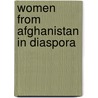 Women From Afghanistan In Diaspora door Sayid Sattar Langary