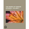 Works of Edmund Spenser (Volume 5) door Henry John Todd