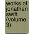 Works of Jonathan Swift (Volume 3)