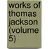Works of Thomas Jackson (Volume 5)