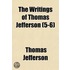 Writings of Thomas Jefferson (5-6)