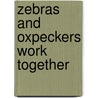 Zebras And Oxpeckers Work Together door Martha E.H. Rustad
