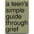 A Teen's Simple Guide Through Grief