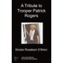 A Tribute To Trooper Patrick Rogers