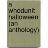 A Whodunit Halloween (An Anthology) by Tim Champlin