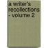 A Writer's Recollections - Volume 2