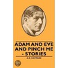 Adam and Eve and Pinch Me - Stories door A.E. Coppard