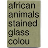 African Animals Stained Glass Colou door Dianne Gaspas