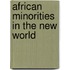 African Minorities In The New World