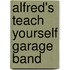 Alfred's Teach Yourself Garage Band