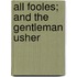 All Fooles; And The Gentleman Usher
