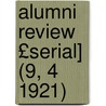 Alumni Review £Serial] (9, 4 1921) by General Books