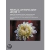 American Anthropologist (Volume 12) door American Association