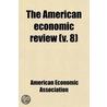 American Economic Review (Volume 8) door American Economic Association