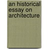 An Historical Essay On Architecture door Thomas Hope