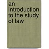 An Introduction to the Study of Law by Tracey E. George